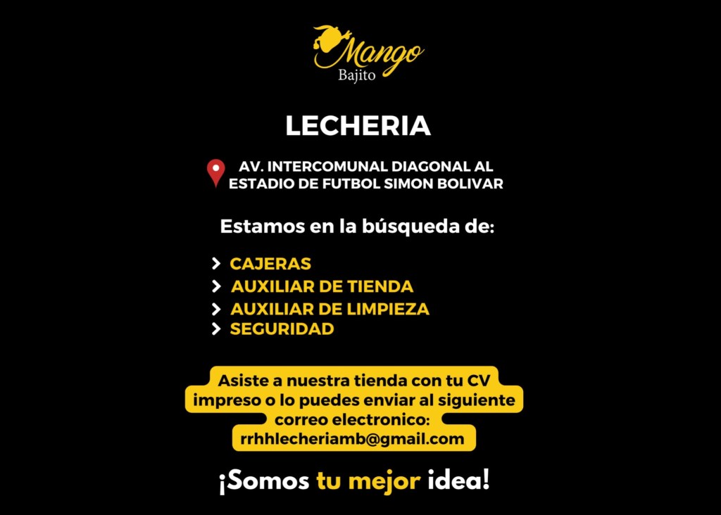 Oportunidad laboral en @mangobajitove sede&nbsp;#Lechería